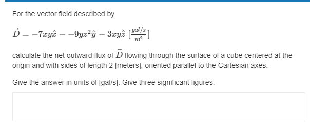 - 3xyz gal/s calculate the net outward flux of D flowing through