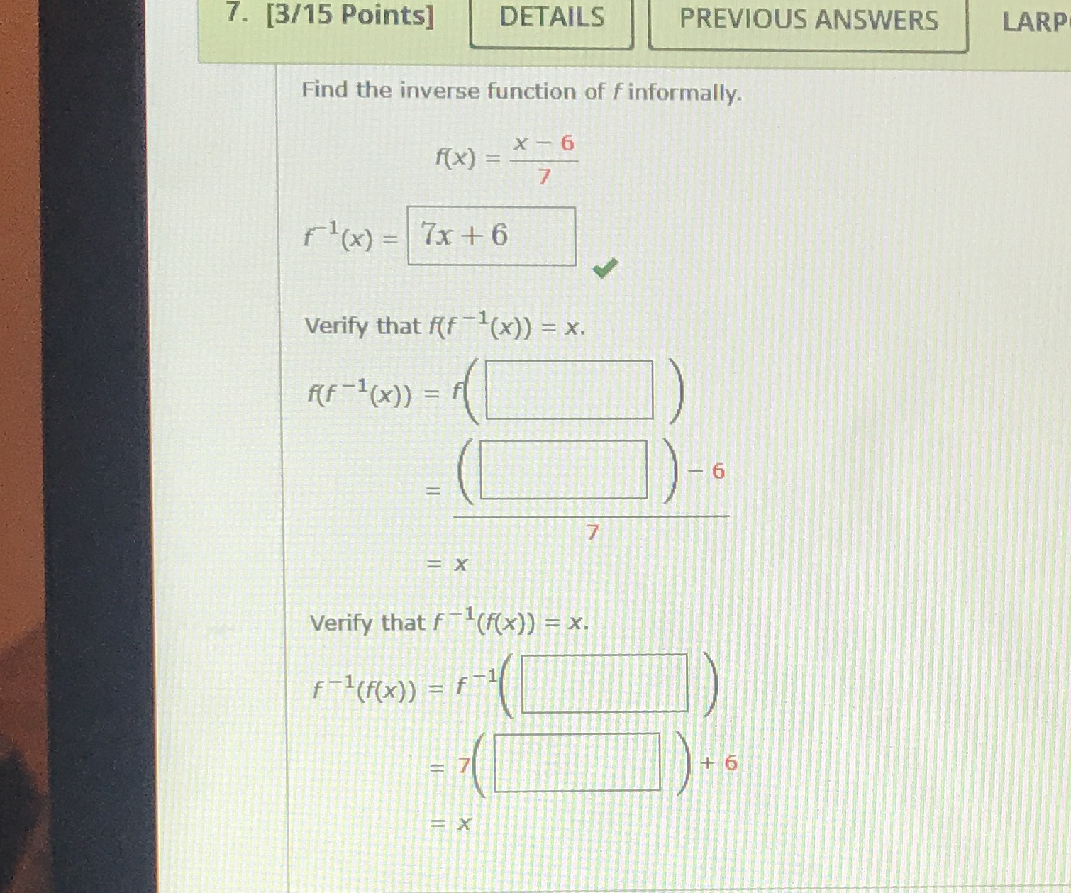 7. [3/15 Points] DETAILS PREVIOUS ANSWERS LARP Find the inverse function of