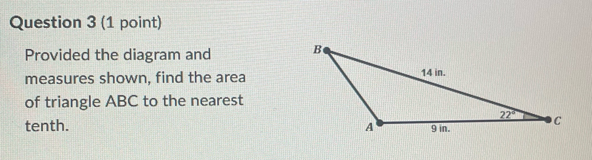 find the area 14 in. of triangle ABC to the nearest 22