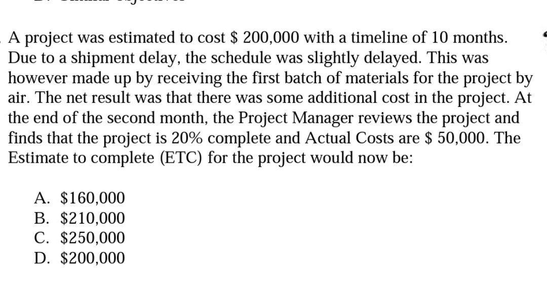 of 10 months. Due to a shipment delay, the schedule was slightly