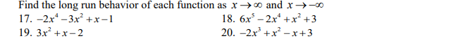  Find the long run behavior of each function as I +90