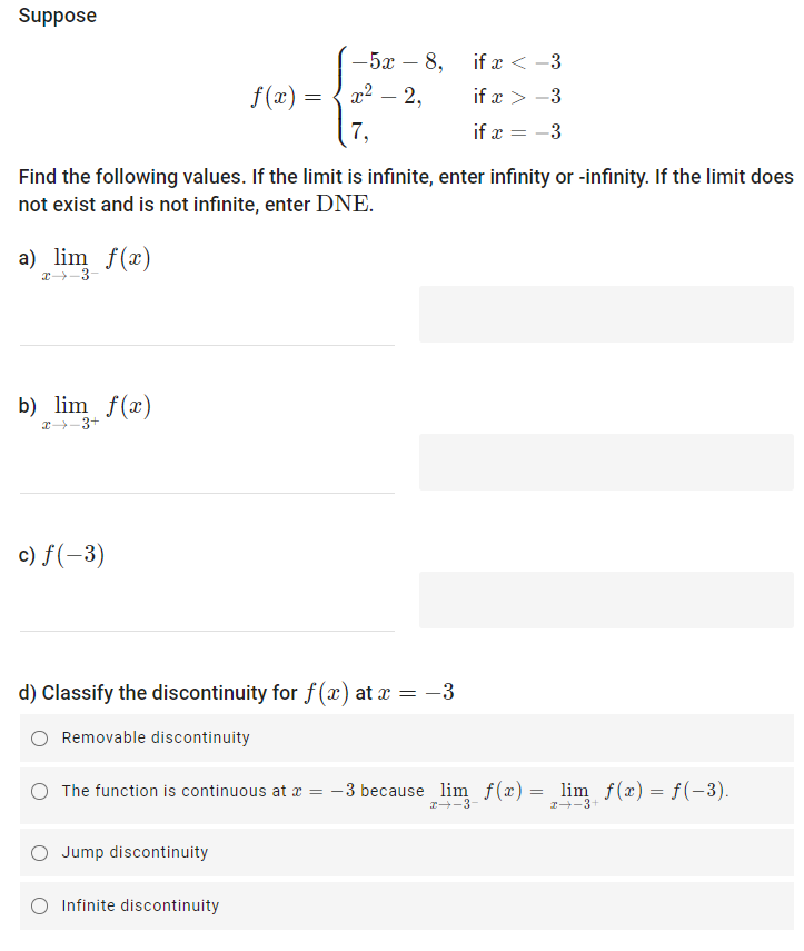 If the limit is infinite, enter infinity or -infinity. If the limit
