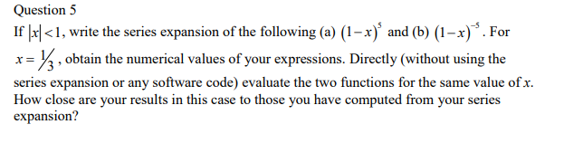 Question 5 If M e. 1, write the series expansion of
