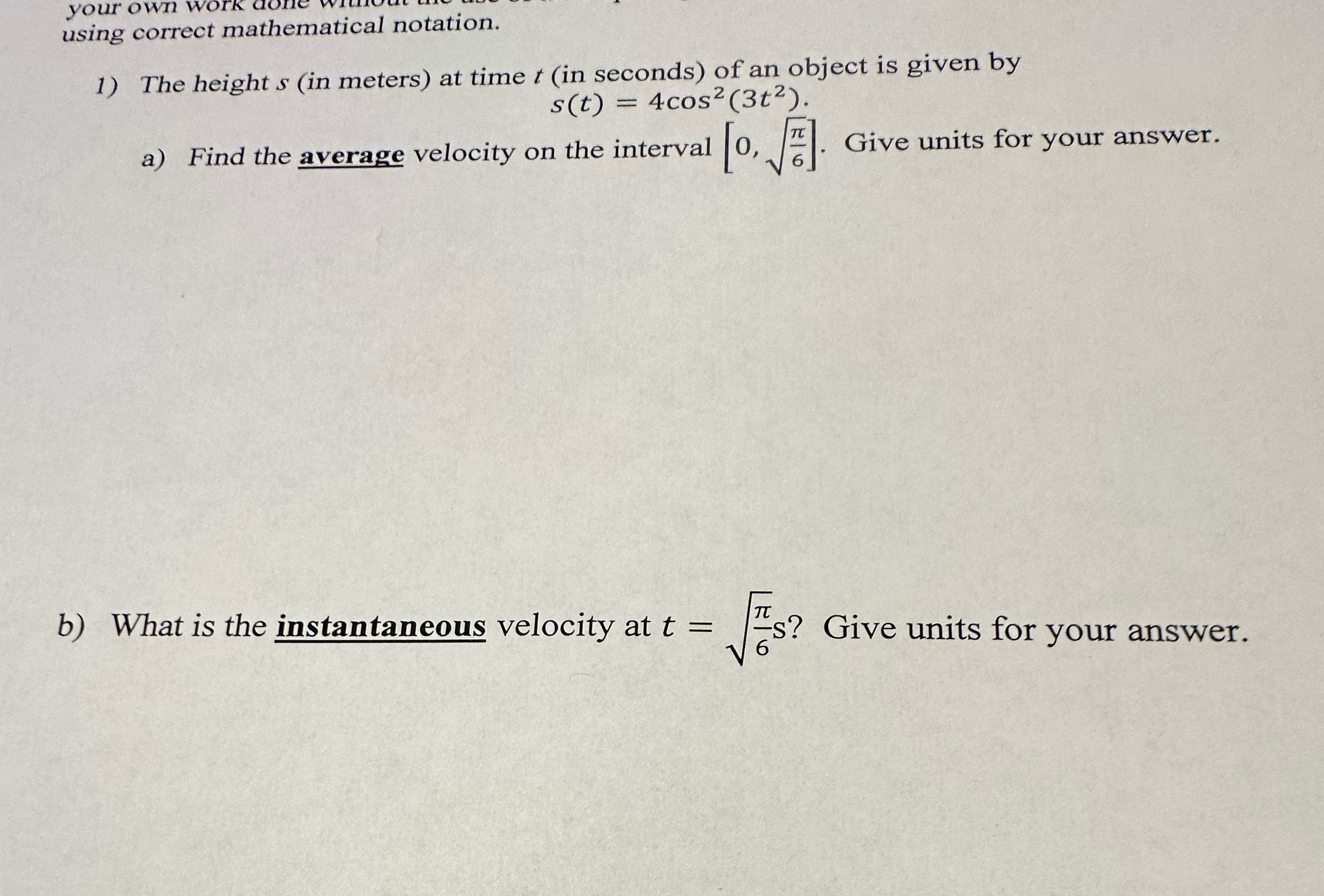  Velocity Question your own work a using correct mathematical notation. 1)