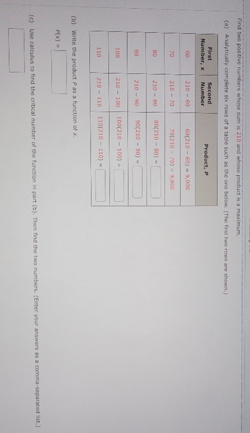  please help! Find two positive numbers whose sum is 210 and