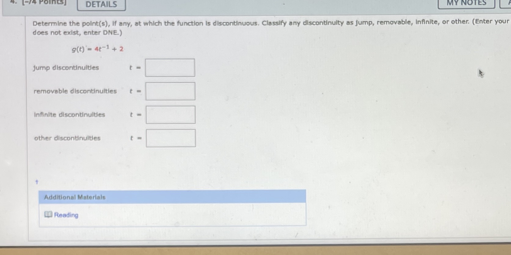 which the function Is discontinuous. Classify any discontinuity as jump, removable, Infinite,
