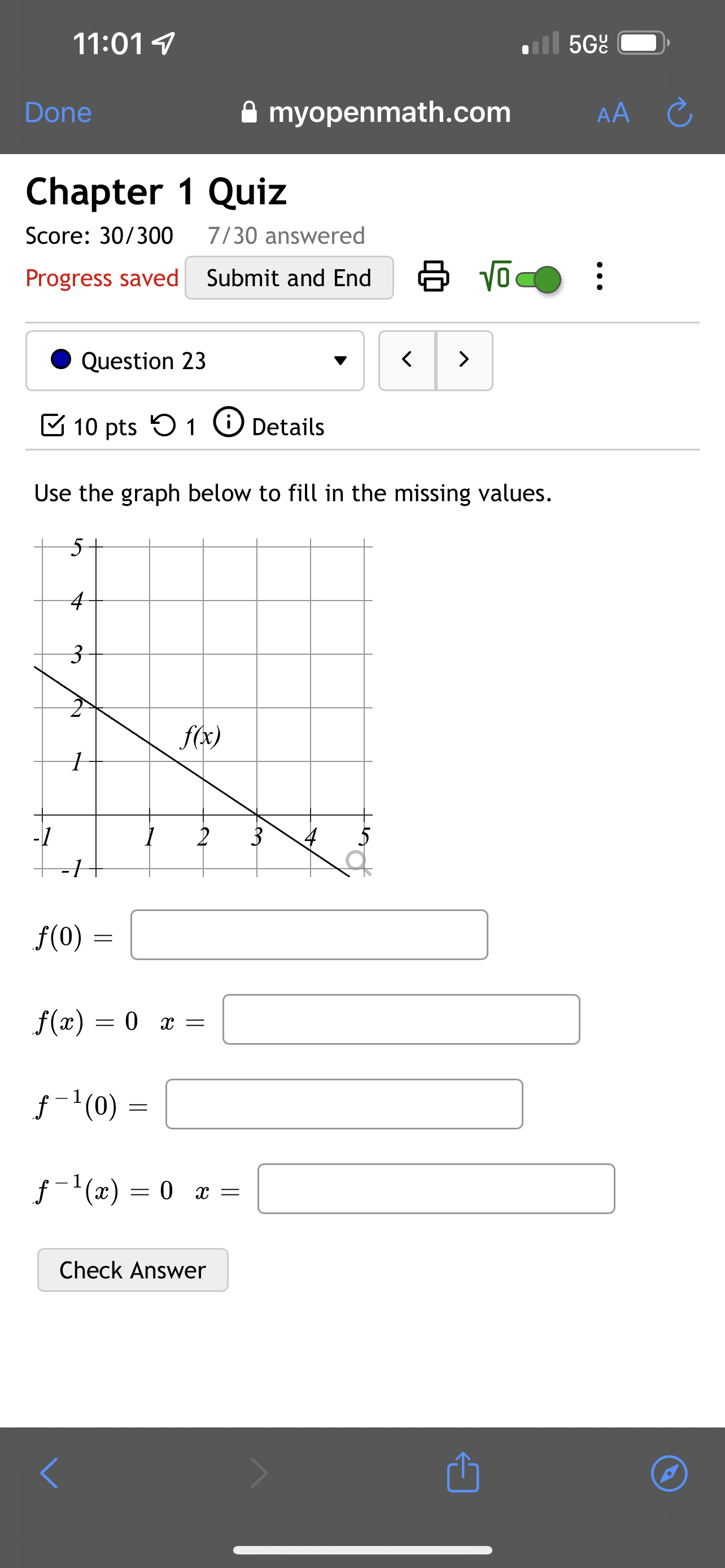  0 myopenmath.com Chapter 1 Quiz Score: 30/300 7/30 answered Progress saved