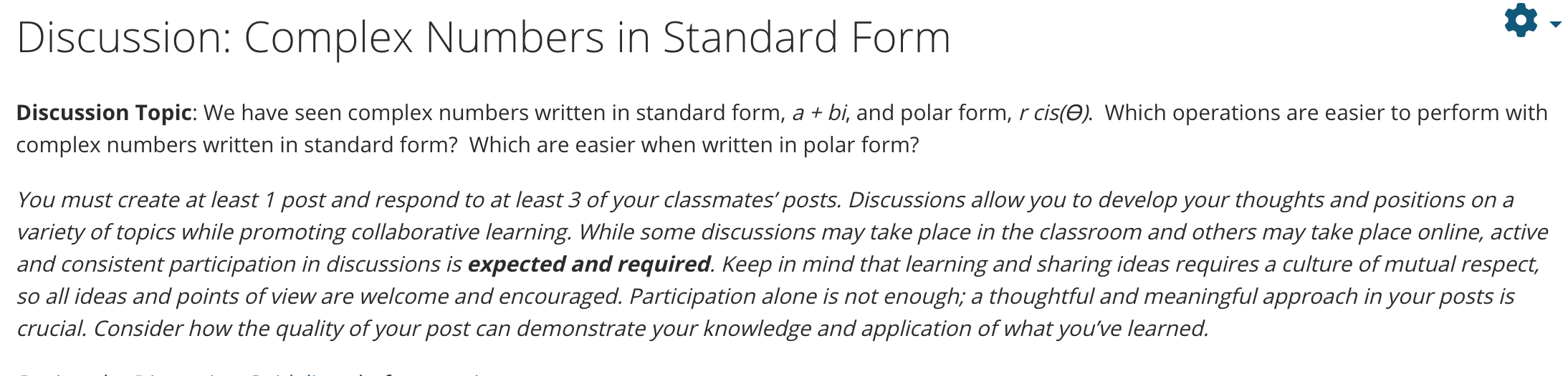 post and respond to at least 3 of your classmates' posts. Discussions