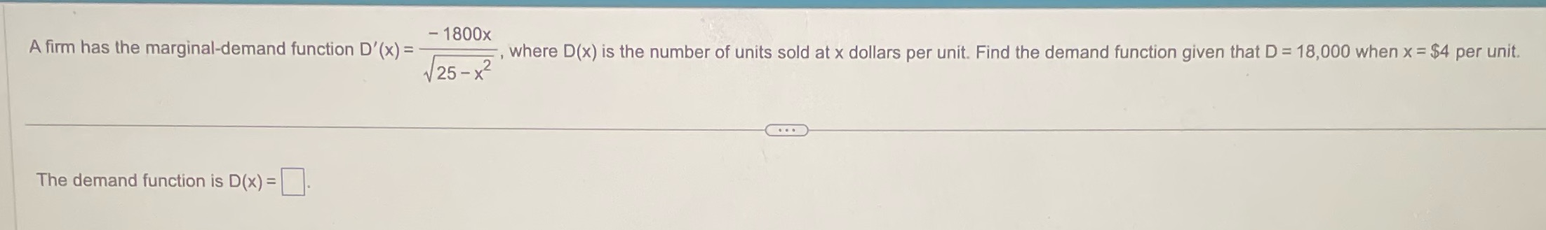D(x) is the number of units sold at x dollars per unit.