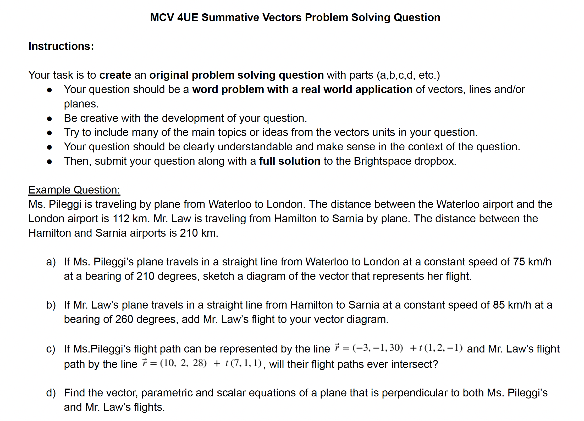  MCV 4UE Summative Vectors Problem Solving Question Instructions: Your task is