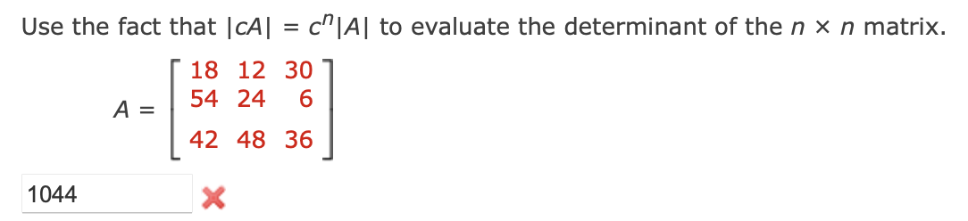 of the n x n matrix. 18 12 30 A: 54 24
