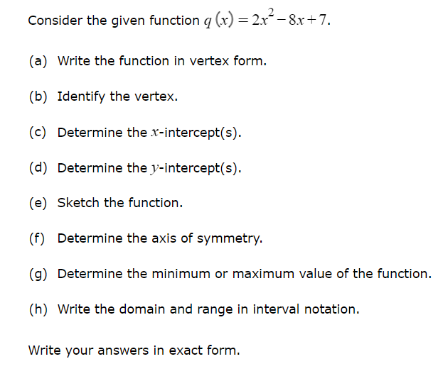 Write the function in vertex form. (b) Icientifv the vertex. (c) Determine