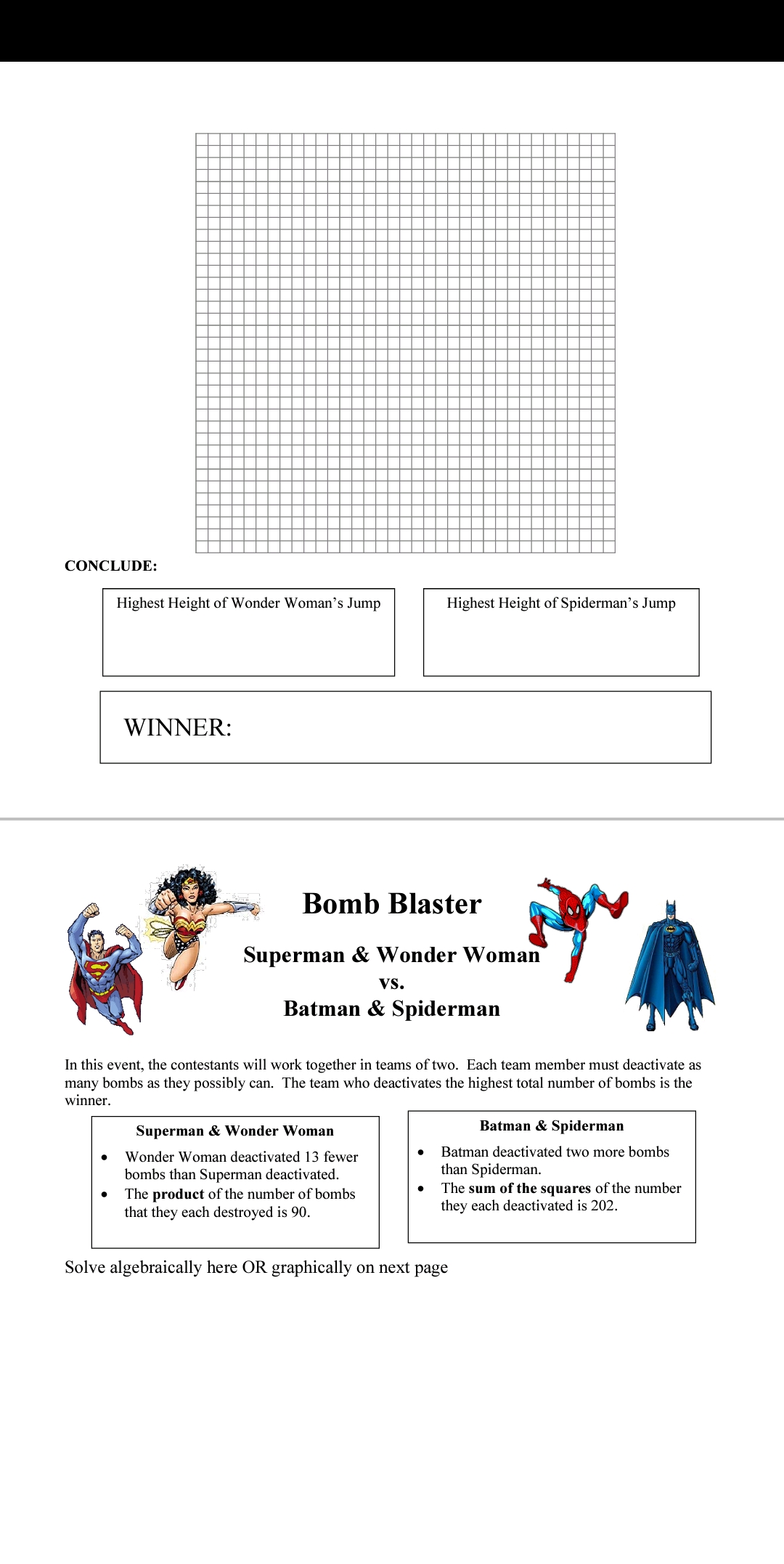 question graphically: I your graph must be clearly marked and labeled on