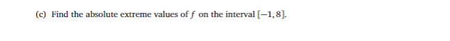 (a) Explain whether f has absolute extrema on the interval (-co, co).
