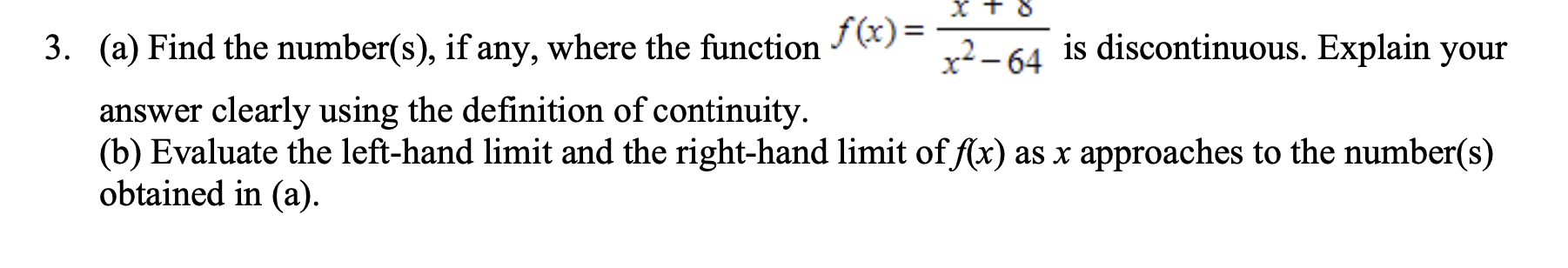  I 1' 5 I3 _ 6-1 is discontinuous. Explain your 3.