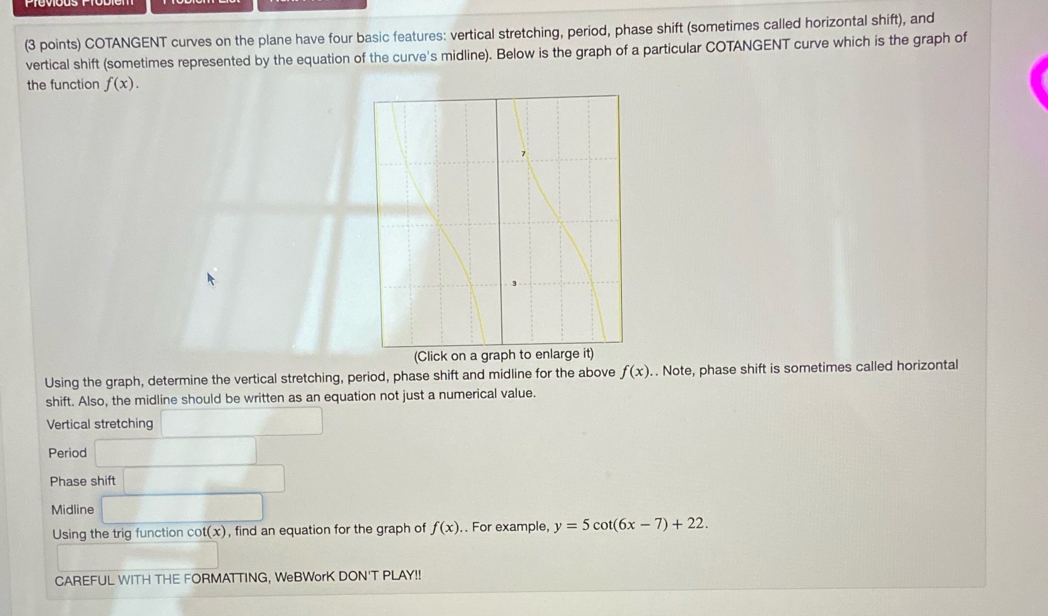 (3 points) COTANGENT curves on the plane have four basic features: