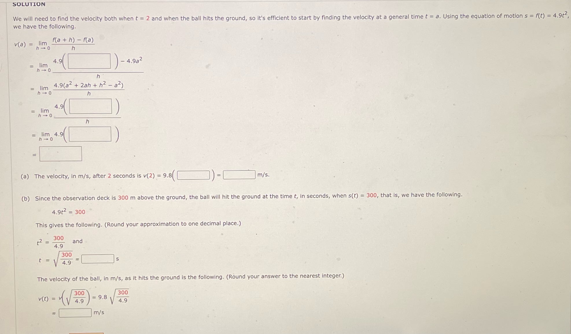 SOLUTION We will need to find the velocity both when t
