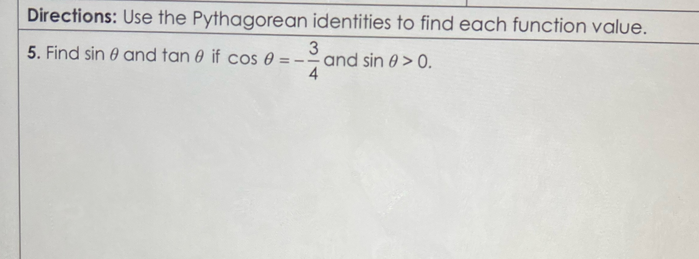 to find each function value. 5. Find sin 0 and tan 0
