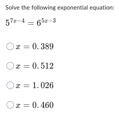 Solve the following exponential equation: 57m 4 65m 3 O O. 389