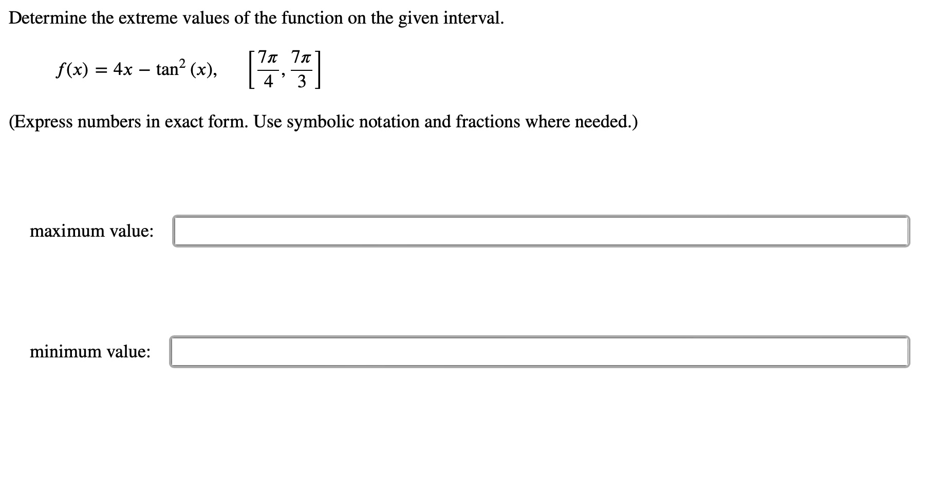 Determine the extreme values of the function on the given interval.