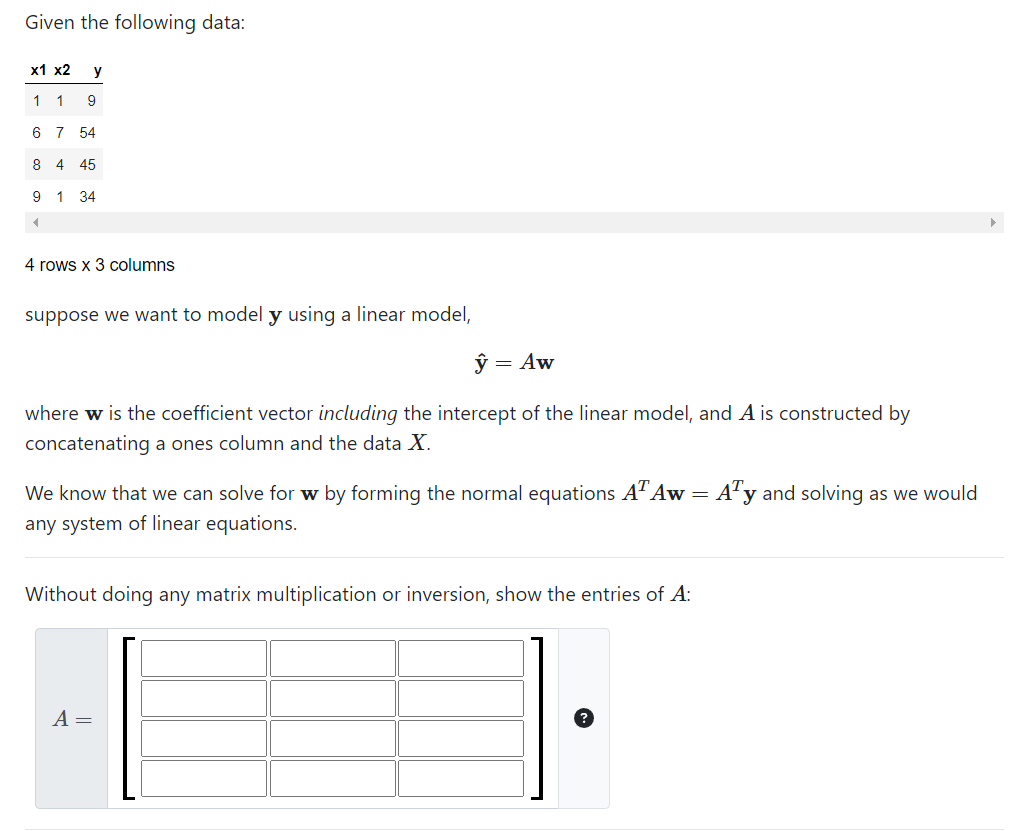 Aw where w is the coefficient vector including the intercept of the