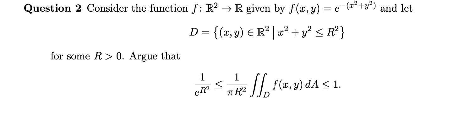  Question 2 Consider the function f: R2 > R given by
