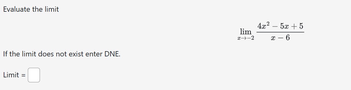limit does not exist enter DNE. Limit = ll Evaluate the following