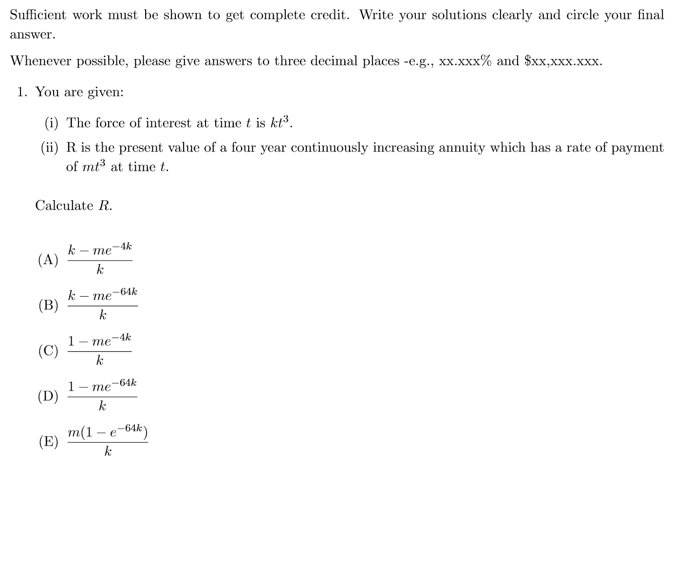  Picture as attached. Course is Actuarial Financial Mathematics. Sufcient work must