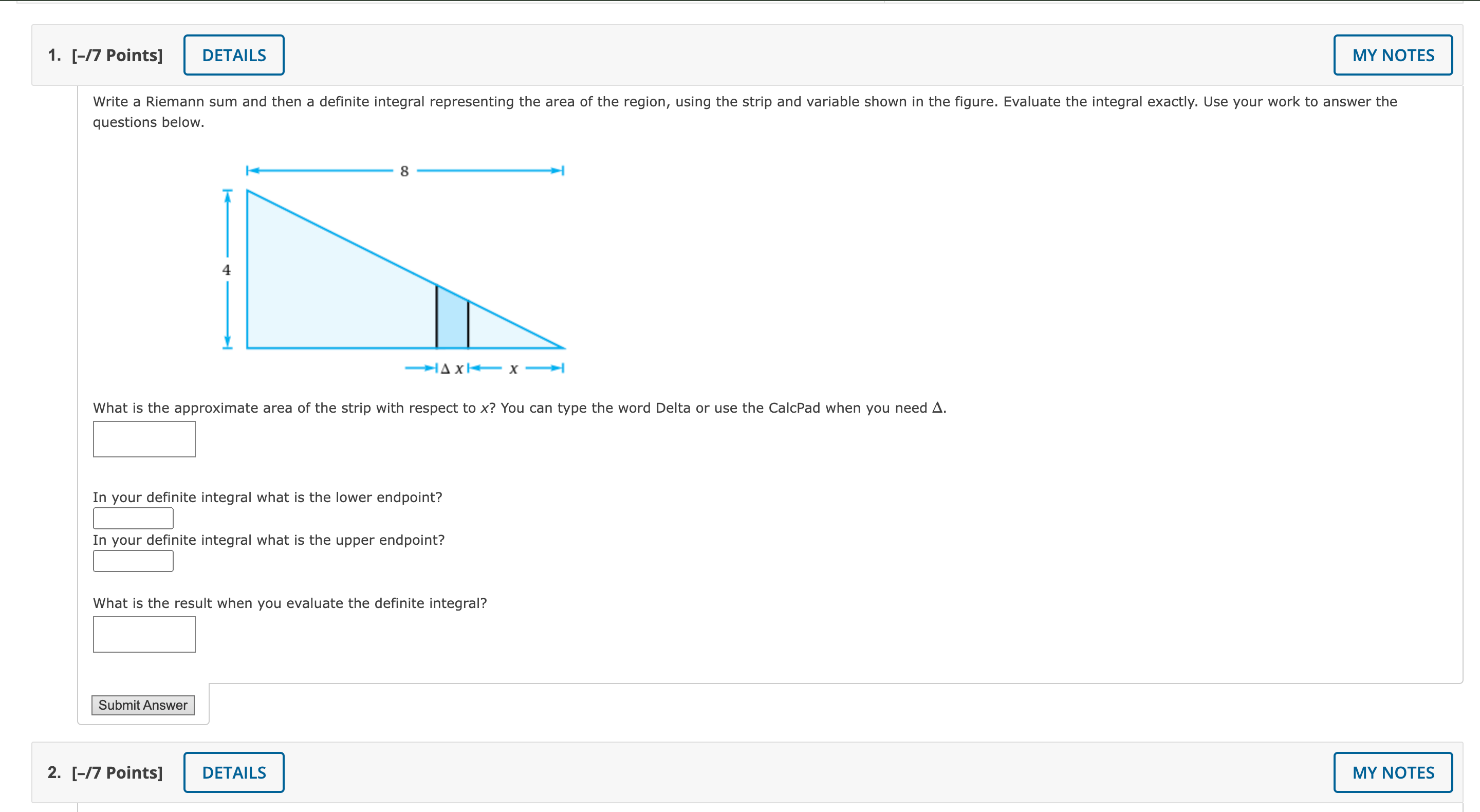  1. [-/7 Points] DETAILS MY NOTES Write a Riemann sum and