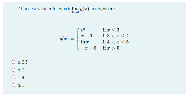  Choose a value a for which lim g(@) exists, where I