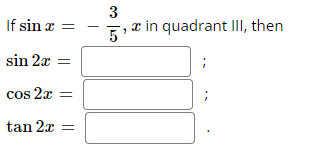 If sin a: sin cos tan 2x 3 x in quadrant III,