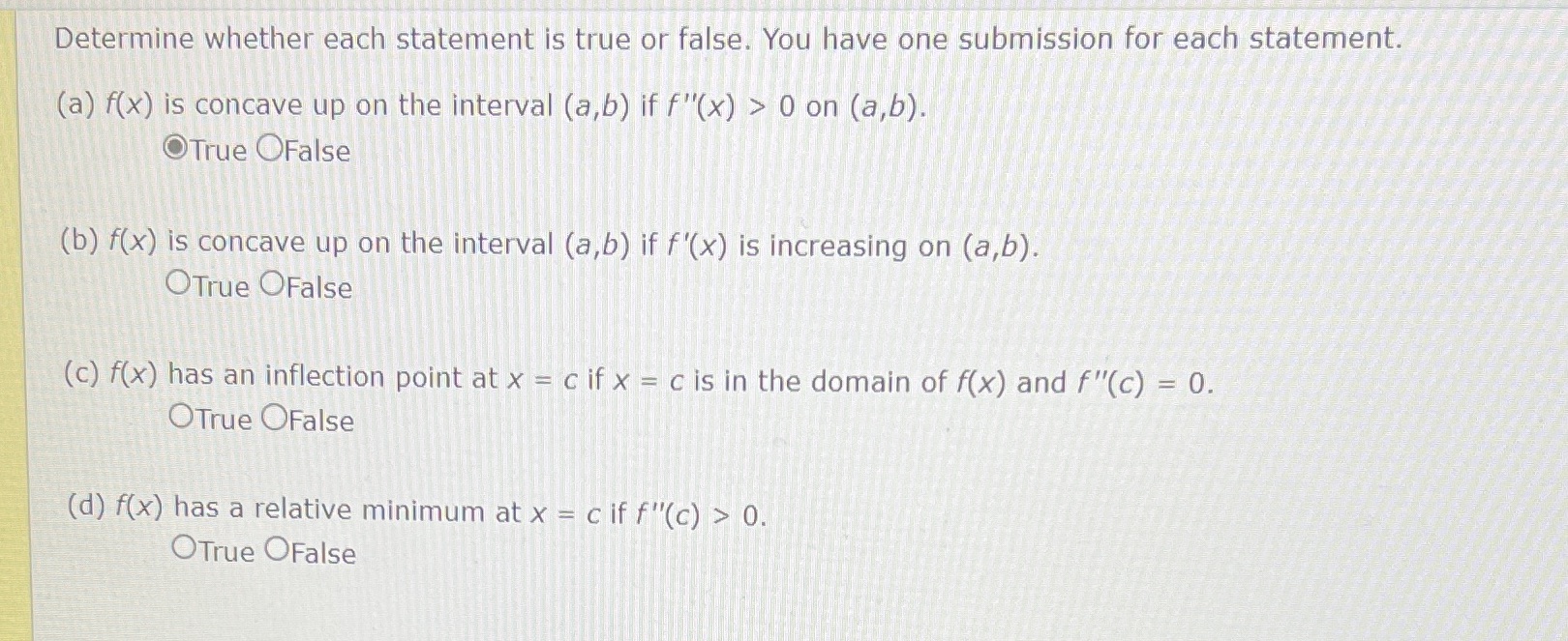 submission for each statement. (a) f(x) is concave up on the interval