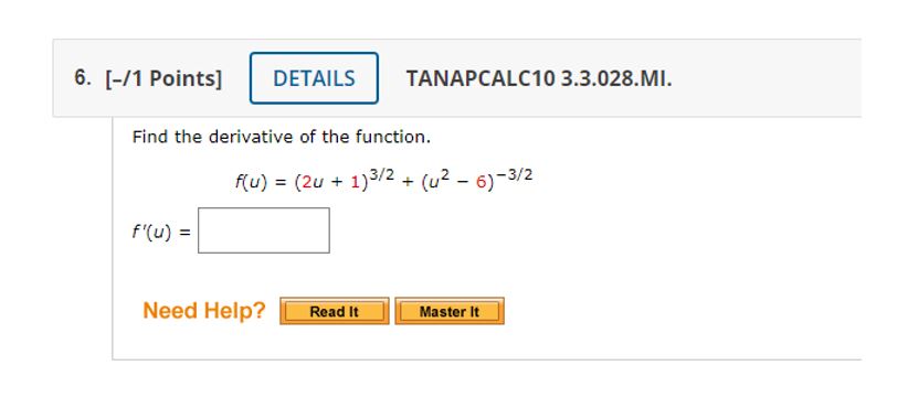 6. [-11 Points] DETAILS TANAPCALCIO 3.3.028.Ml. Find the derivative of the function.