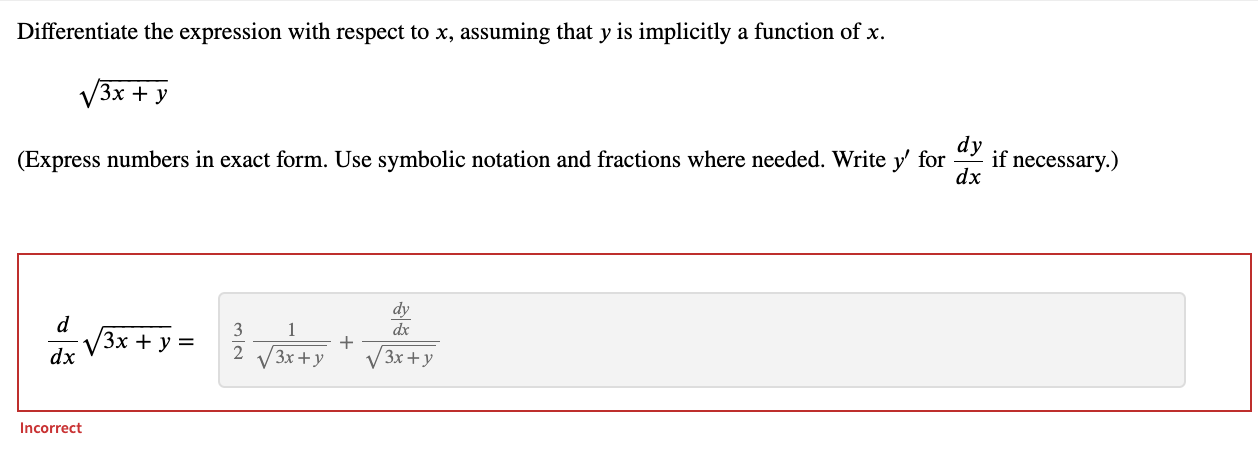 in place of Differentiate with respect to x, assuming that y is