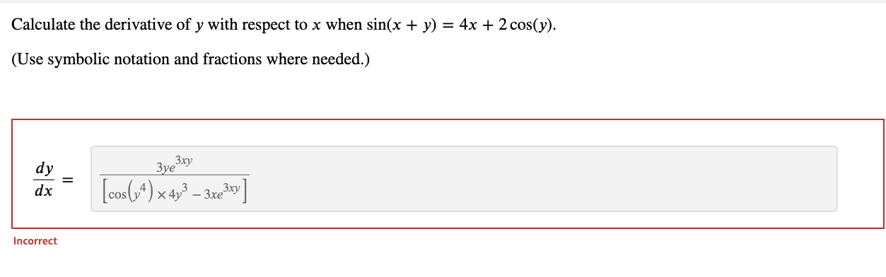 x2y5 7x3 = 3 (Use symbolic notation and fractions where needed.) Incorrect