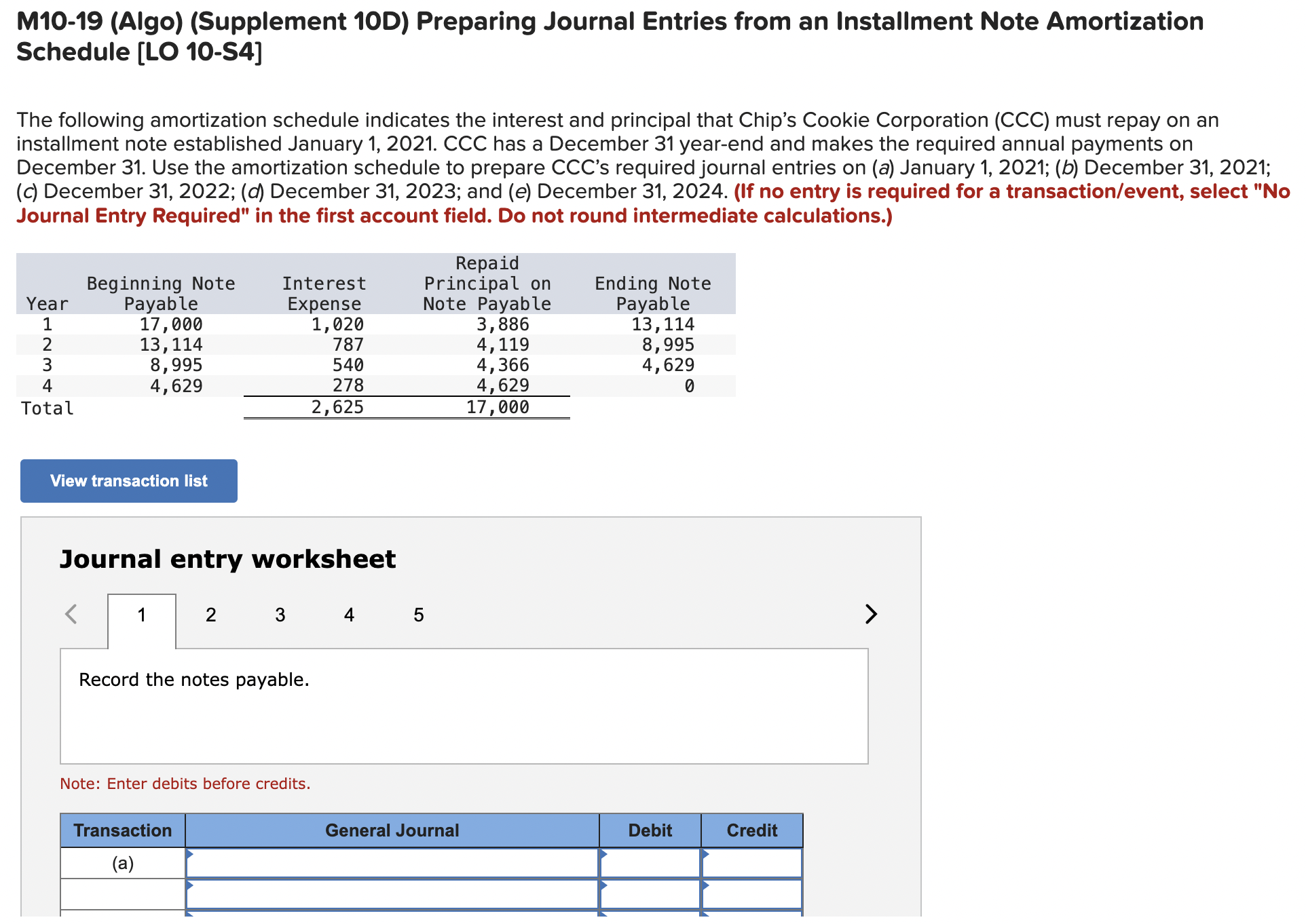 [LO 10-S4] The following amortization schedule indicates the interest and principal that