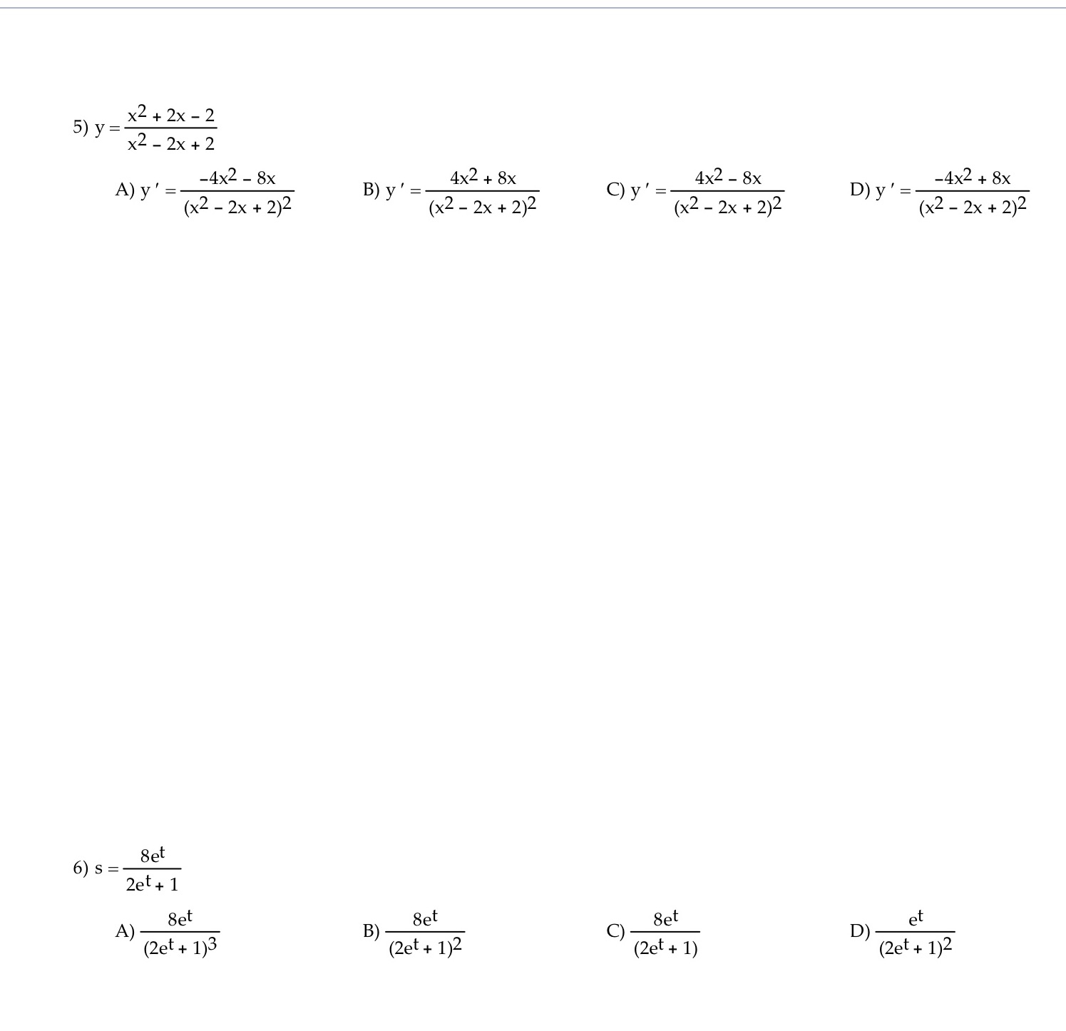2x + 2 A) y' = - -4x2 - 8x B) y'