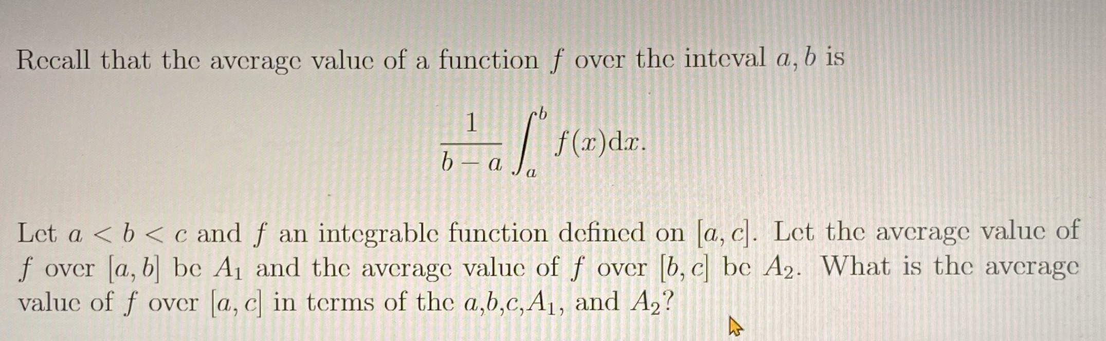 f over the inteval a, b is f(x)d.x. b - a .