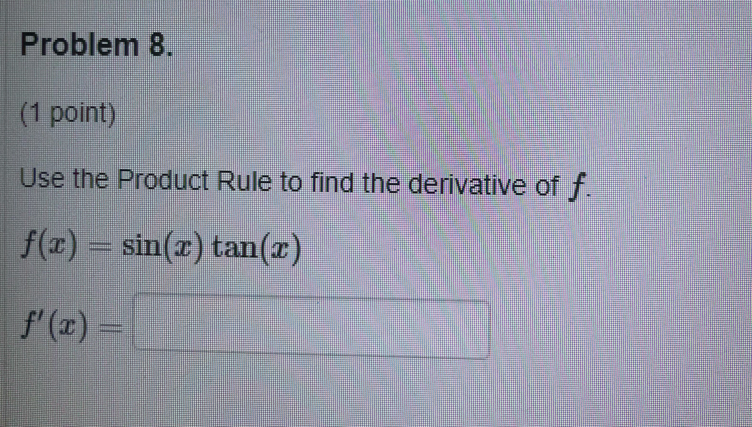 please find f'(x). you do not have to use product rule
