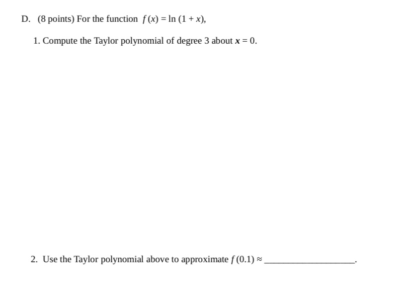 x}, 1. Compute the Taylor polynomial of degree 3 about 1: =