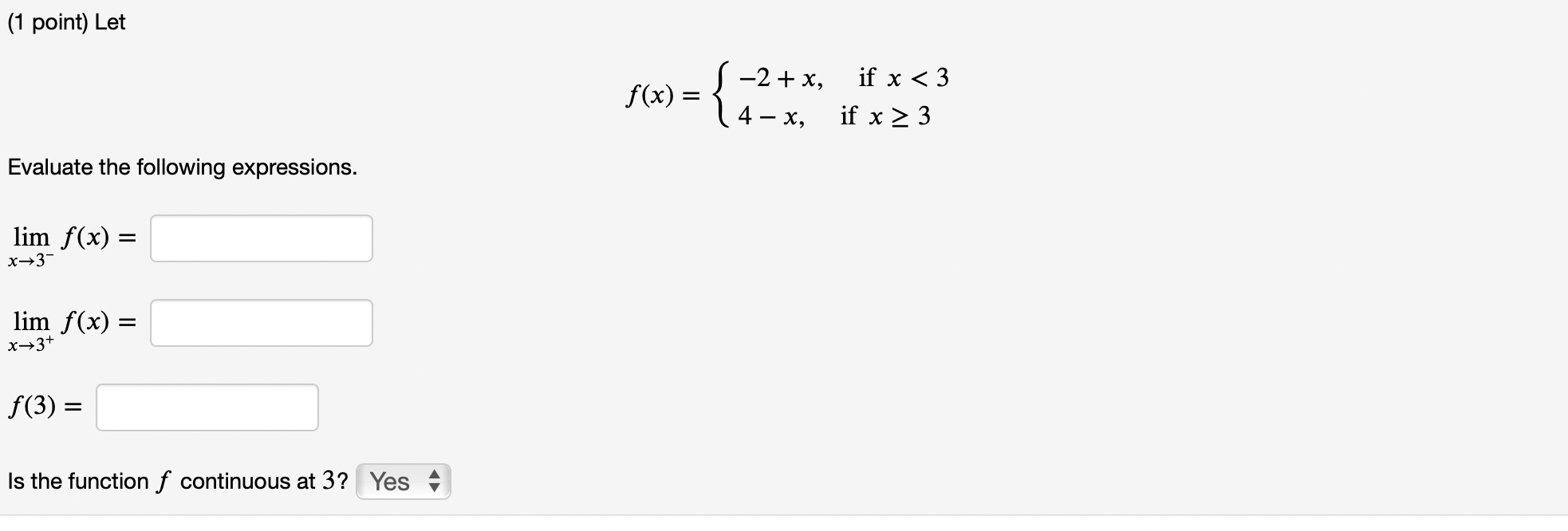 Evaluate the following expressions. lim f(x) = x-+ 3- lim f(x) =
