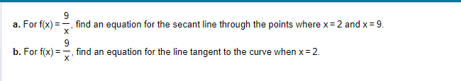 a. Forf(x) b. For f(x) 9 find an equation for the secant