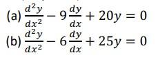  Solve the following second order ordinary differential equations d2 dy (a)