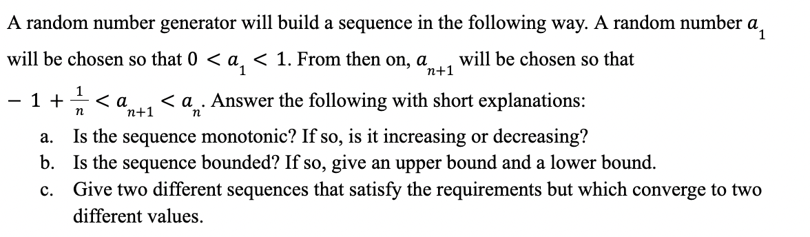A random number generator will build a sequence in the following