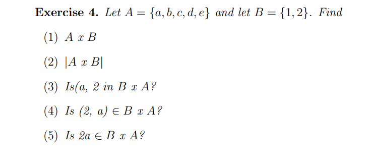 Exercise 4. Let A = (2) (4) (5) {a, b, c, d,