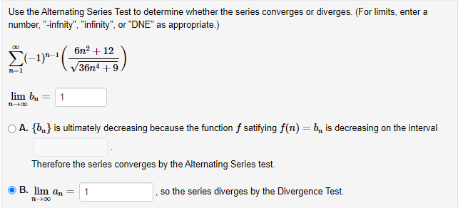 converges by the Alternating Series test. B. lim an = O ,