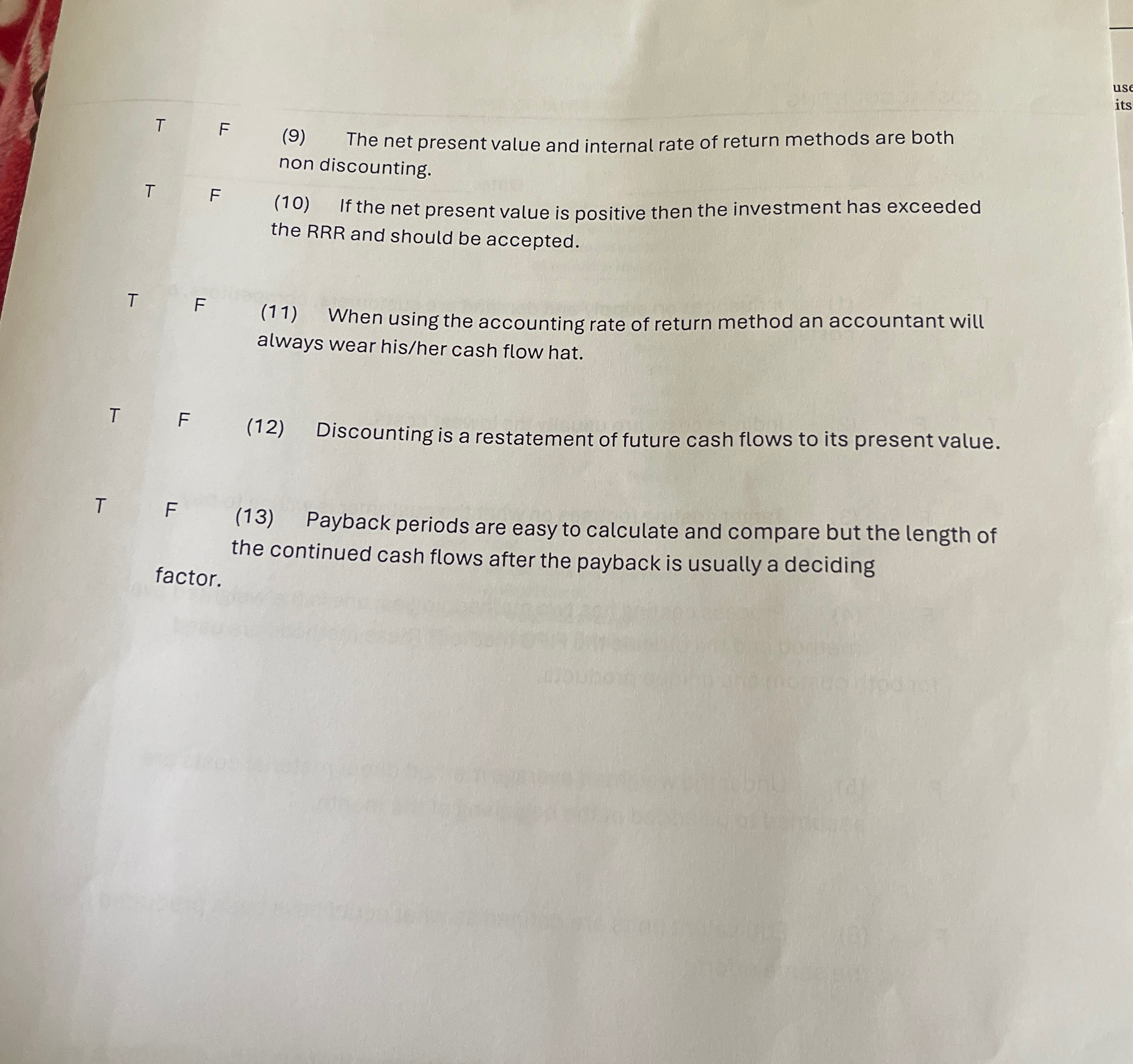  Answer each question please!! T F (9) The net present value