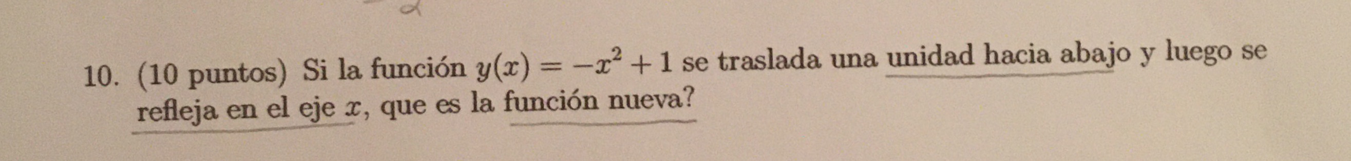 10. (10 puntos) Si la funci6n y(c) = c2 + 1 se