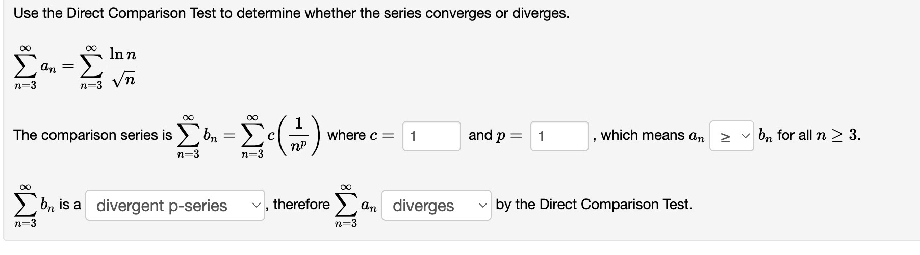 the Limit Comparison Test. Use the Direct Comparison Test to determine whether