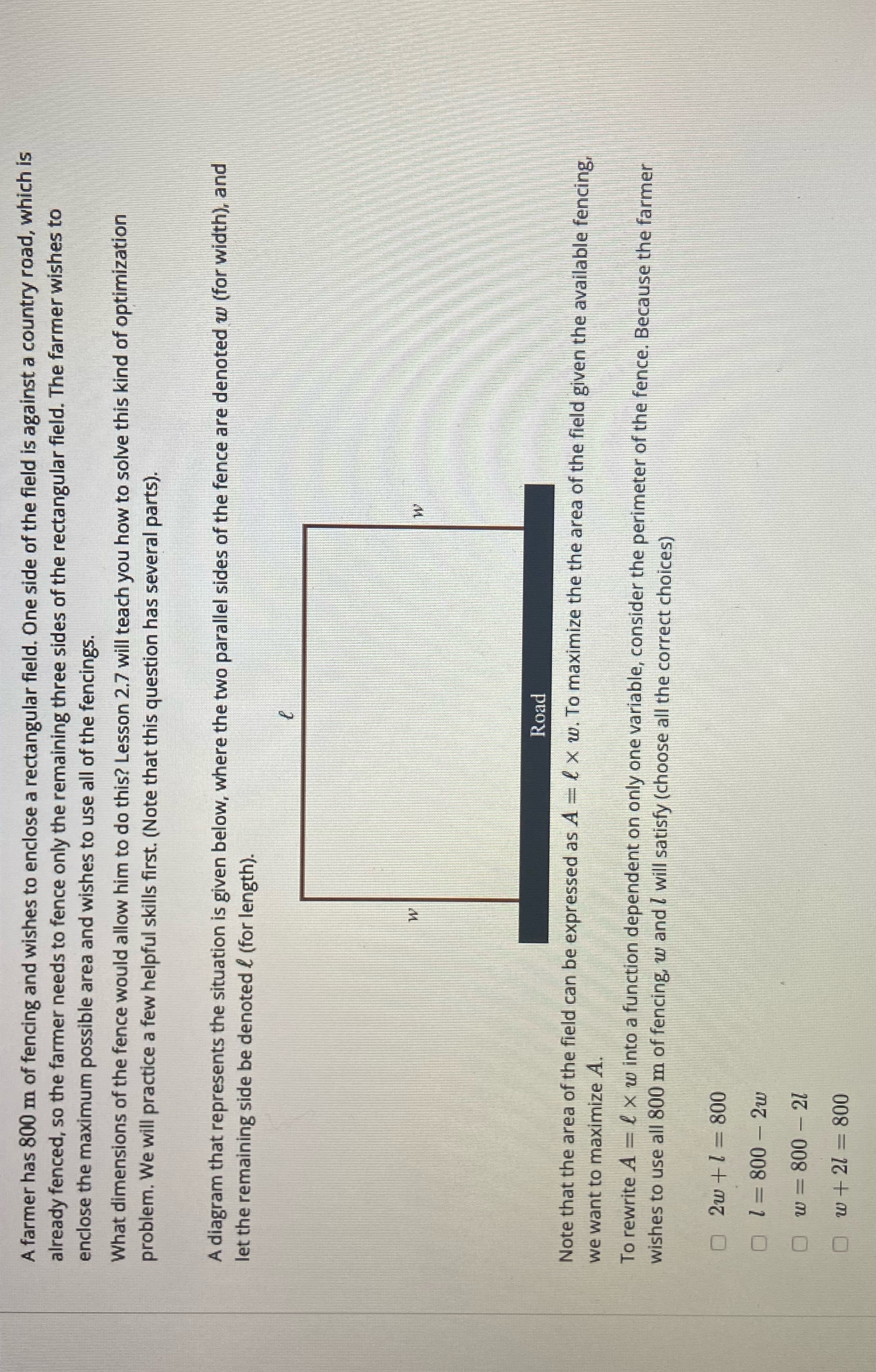 fencing and wishes to enclose a rectangular field. One side of the